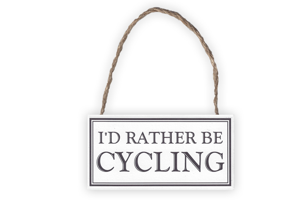 I’d Rather Be Cycling Wooden Bicycle Sign