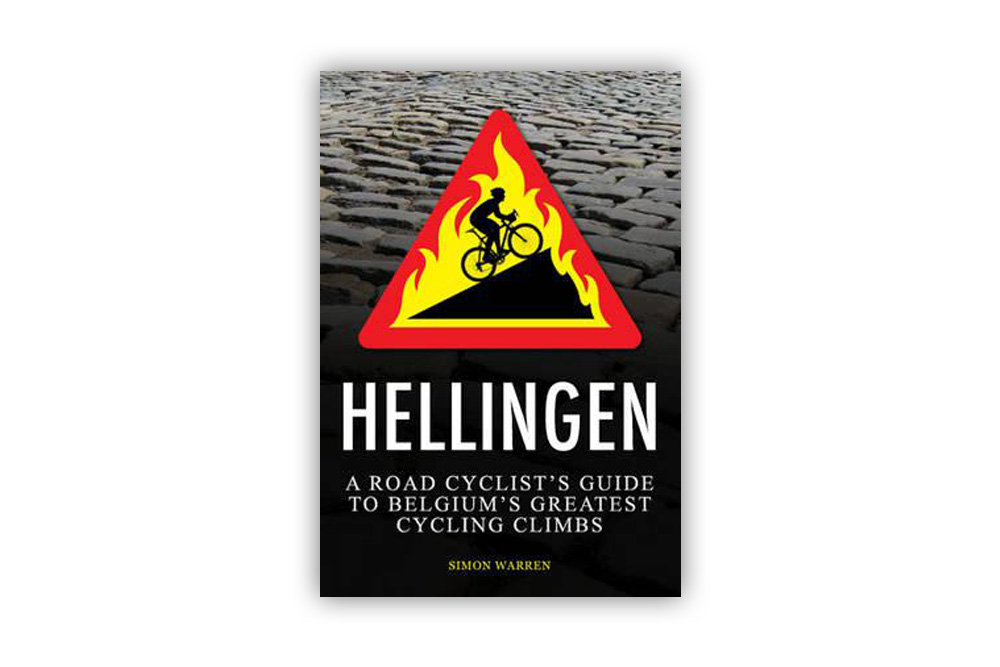 Hellingen Belgium’s Greatest Cycling Climbs – Simon Warren