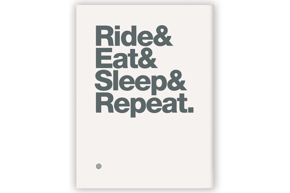 Ride & Eat & Sleep & Repeat Cycling Print by Anthony Oram