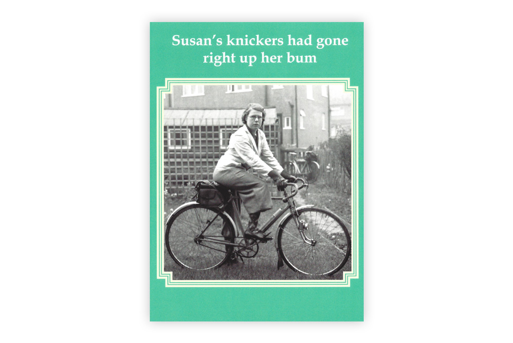 Right up her bum Bicycle Greeting Card