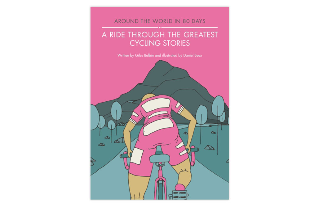 A Ride Through the Greatest Cycling Stories – Giles Belbin