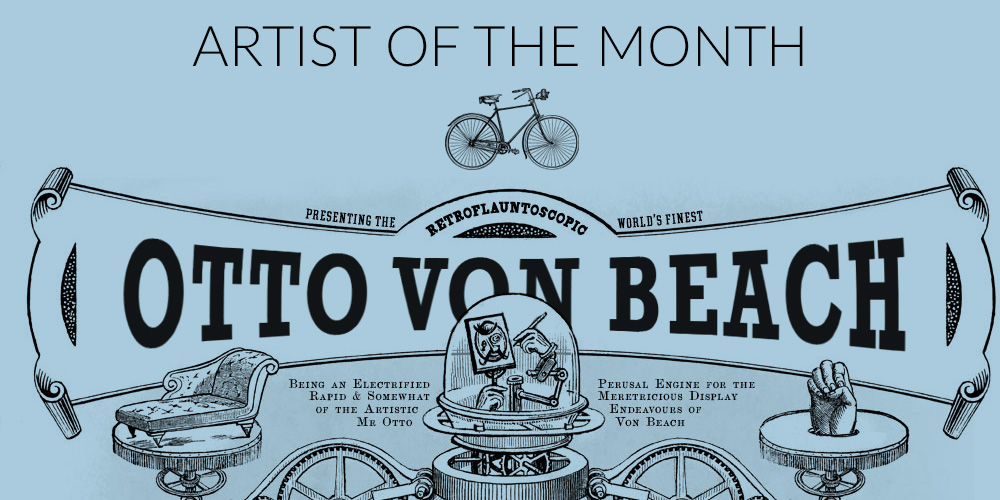 Artist of the Month - Otto von Beach