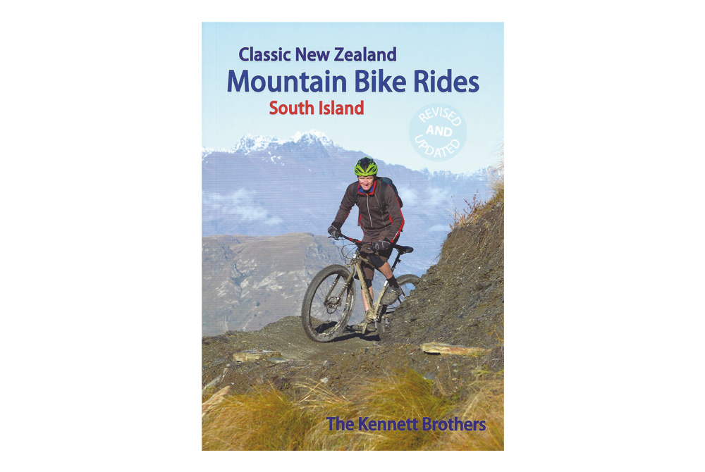 Classic New Zealand Mountain Bike Rides – South Island – The Kennett Brothers