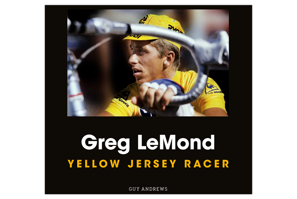 Greg Lemond – Yellow Jersey Racer